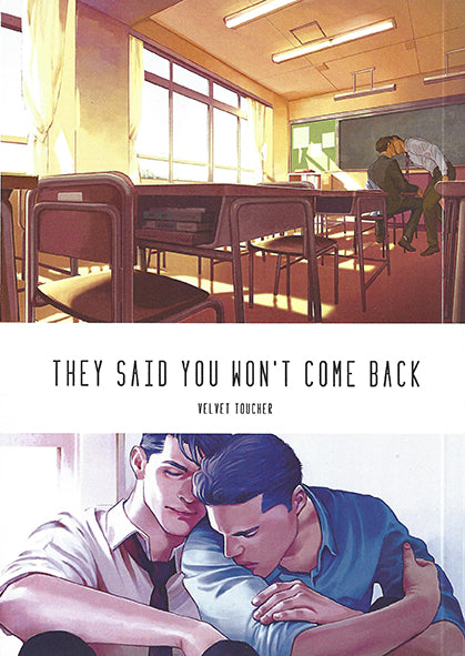 They Said You Won't Come Back by Velvet Toucher